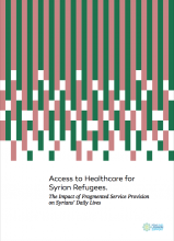 Access To Healthcare For Syrian Refugees. The Impact Of Fragmented Service Provision On Syrians’ Daily Lives