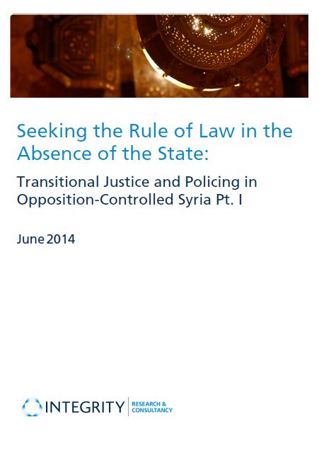 Seeking The Rule Of Law In The Absence Of The State: Transitional Justice And Policing In Opposition-Controlled Syria Part 1